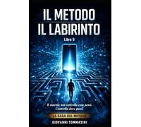 IL METODO - IL LABIRINTO: Libro 9 (LA SAGA DEL METODO)