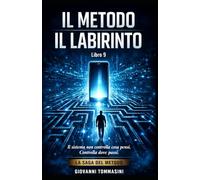 IL METODO - IL LABIRINTO: Libro 9 (LA SAGA DEL METODO)