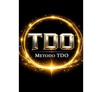 IL METODO TDO - MANUALE TECNICO-OPERATIVO: La disciplina professionale per la continuità operativa, la gestione della scena e la stabilità sotto pressione