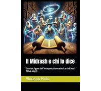 Il Midrash e chi lo dice: Storie e figure dell’interpretazione ebraica da Rabbi Akiva a oggi: 14 (Midrashica)