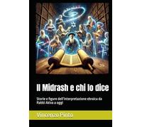 Il Midrash e chi lo dice: Storie e figure dell’interpretazione ebraica da Rabbi Akiva a oggi (Midrashica)