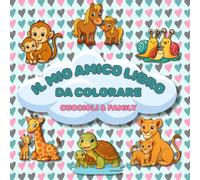 IL MIO AMICO LIBRO DA COLORARE: CUCCIOLI & FAMILY