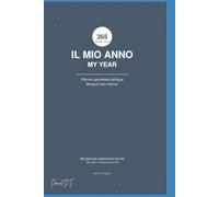 Il Mio Anno My Year: Agenda Giornaliera Bilingue Italiano-Inglese - 365 Giorni con To-Do List, Habit Tracker, Umore, Acqua e Sonno | Bilingual Daily Planner