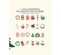 Il mio calendario dell'avvento: 24 personaggi da leggere e colorare