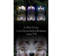 Il Mio Capo è un Licantropo Burbero Libri 7-9: Romance paranormali con bad boys dominanti
