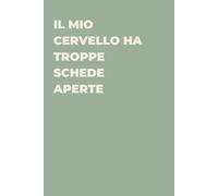 Il mio cervello ha troppe schede aperte - Taccuino divertente per appunti e idee | Quaderno simpatico da ufficio: Taccuino divertente per appunti, ... amici e amiche | Umorismo da ufficio