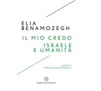 Il mio credo-Israele e umanità (I timoni)
