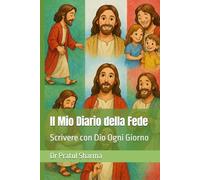 Il Mio Diario della Fede: Scrivere con Dio Ogni Giorno