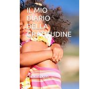 IL MIO DIARIO DELLA GRATITUDINE