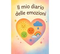 Il mio Diario delle Emozioni: Diamo voce alle emozioni