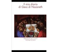 IL MIO DIARIO di Gesù di Nazareth
