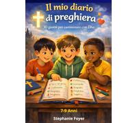 IL MIO DIARIO DI PREGHERIA 7-9 ANNI (CARNETS DE PRIERE)
