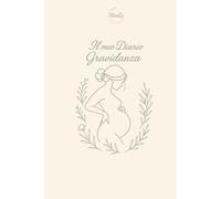 Il Mio Diario Gravidanza - Agenda della futura mamma | Settimana per Settimana fino al parto | Ricordo speciale da compilare e conservare: Un diario ... la tua gravidanza settimana dopo settimana.