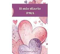 Il mio diario PMA: Agenda Personalizzata per PMA e Diario della Fertilità - Tracciamento del Ciclo con Pagine Mensili e Settimanali + Tutto-in-Uno, ... al Transfer e ai Risultati delle Beta