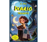 Il Mio Diario Segreto: Diario Segreto Personale o Quaderno Creativo per Bambini e Ragazzi 9 anni 10 anni 11 anni 12 anni per Scrivere Segreti Sogni e Amicizia