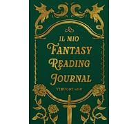 Il mio fantasy reading journal: agenda del lettore fantasy (versione mini)