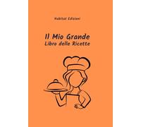Il Mio Grande Libro delle Ricette