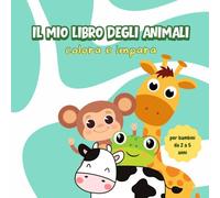 Il mio libro degli animali: Colorare e imparare