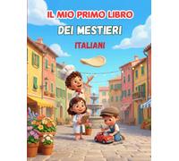 Il Mio Libro dei Mestieri Italiani: Libro da Colorare per Bambini 4-8 Anni con Caccia al Dettaglio | Scopri le Professioni, Gioca e Trova gli Oggetti Nascosti!