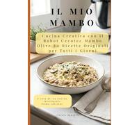 Il mio Mambo: Cucina creativa con il robot mambo