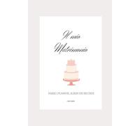 Il mio matrimonio: Diario, Planner, Album dei ricordi del matrimonio
