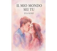 IL MIO MONDO SEI TU