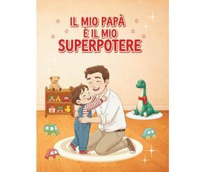 Il mio papà è il mio superpotere