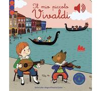 Il mio piccolo Vivaldi. Libro sonoro