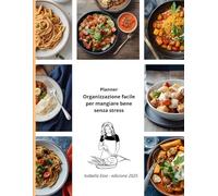 Il mio Planner di Cucina - Crea il menu per la settimana, organizza menù per serate speciali e prepara la lista della spesa: "Il primo libretto per ... menù speciali e tenere traccia del budget"