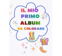 IL MIO PRIMO ALBUM DA COLORARE