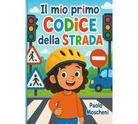 IL MIO PRIMO CODICE DELLA STRADA