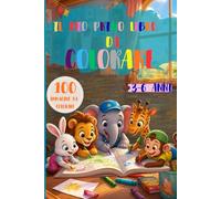 Il mio primo libro da colorare: 100 immagini semplici da colorare per bambini dai 3-6 anni
