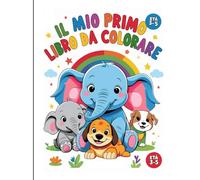 IL MIO PRIMO LIBRO DA COLORARE -Animali Simpatici: Per bambini dai 3 ai 5 anni - 50 illustrazioni divertenti.