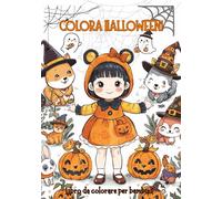 Il mio Primo Libro da colorare di Halloween: 72 pagine con 36 immagini da colorare, filastrocche divertenti e pagine salvacolore per evitare sbavature