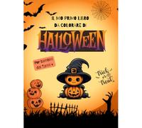 IL MIO PRIMO LIBRO DA COLORARE DI HALLOWEEN: Immagini di halloween facili da colorare