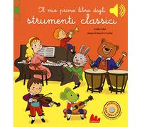 Il mio primo libro degli strumenti classici