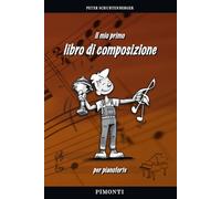 Il mio primo libro di composizione: Una guida pratica per iniziare a comporre i tuoi brani per pianoforte