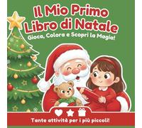 Il Mio Primo Libro di Natale da Colorare (2 3 4 anni): Colora, gioca e scopri la magia! Disegni facili e grandi per bambini 2-4 anni | Oltre 50 attività natalizie - verde bambina