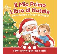 Il Mio Primo Libro di Natale da Colorare (2 3 4 anni): Oltre 50 dolcissimi disegni natalizi da colorare | Libro perfetto per bambini 2-4 anni - giallo per bambino