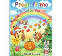 Il mio primo pregrafismo: Traccia colora e gioca: attività per bambini da 3 a 5 anni