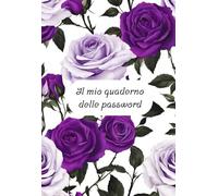 Il mio quaderno delle password: Agenda semplice e sicura per memorizzare password e credenziali