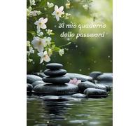 Il mio quaderno delle password: Agenda semplice e sicura per memorizzare password e credenziali