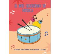 Il Mio Quaderno di Musica: 50 pagine pentagrammate per bambini e ragazzi, per scuola primaria e principianti, 50 pagine di pentagramma grande, 6 ... e lucida (Quaderno di musica pentagrammato)
