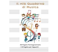 Il mio quaderno di musica: quadernone pentagrammato per i bambini delle scuole elementari