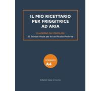 Il Mio Ricettario per Friggitrice ad Aria da Compilare
