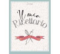 Il mio ricettario - XL: Quaderno di ricette da scrivere
