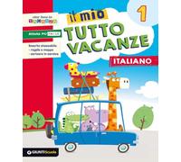 Il mio tutto vacanze. Italiano. Per la Scuola elementare