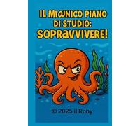 Il mio unico piano di studio? Sopravvivere.: Otto il polipo - Quaderno a quadretti 5 mm | 150 pagine | Formato 6"x9" (Pensieri (non troppo) seri)