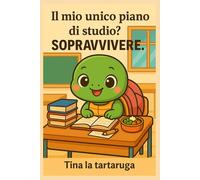 Il mio unico piano di studio? Sopravvivere.: Tina la tartaruga - Quaderno a quadretti 5 mm (Pensieri (non troppo) seri)