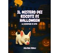Il mistero dei biscotti di Halloween: Le avventure di Otto